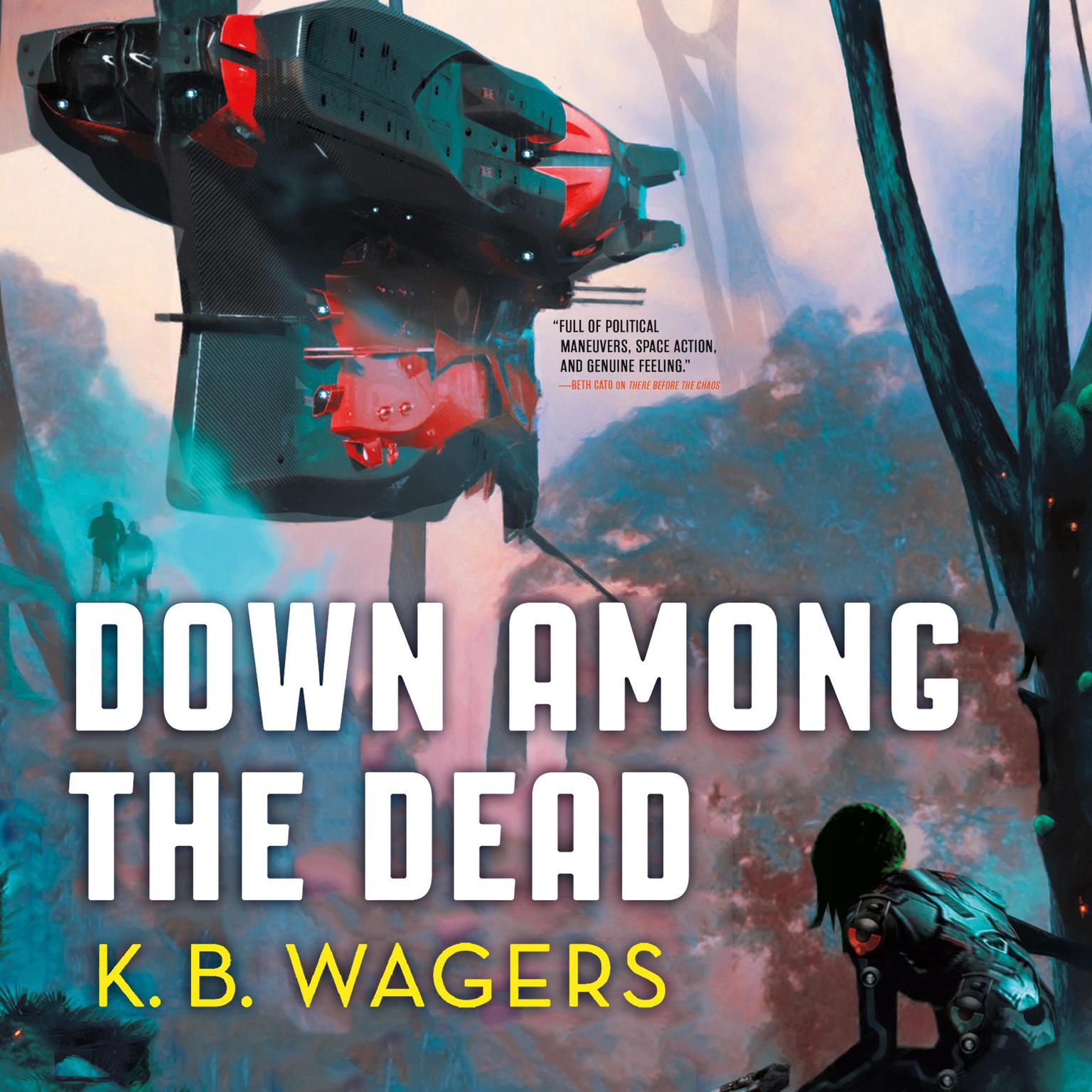 Down Among the Dead: The Farian War Book 2 Audiobook, by K. B. Wagers