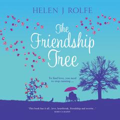 The Friendship Tree Audiobook, by Helen J. Rolfe