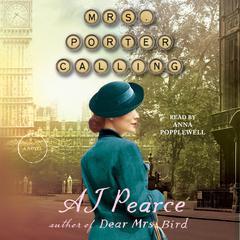 Mrs. Porter Calling: A Novel Audiobook, by AJ Pearce