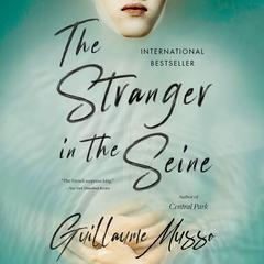 The Stranger in the Seine: A Novel Audiobook, by Guillaume Musso