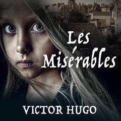 Les Miserables Audiobook, by Victor Hugo
