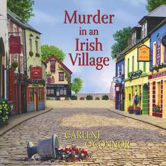 Murder in an Irish Village Audiobook, by Carlene O’Connor