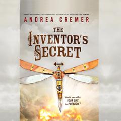 The Inventors Secret Audiobook, by Andrea Cremer