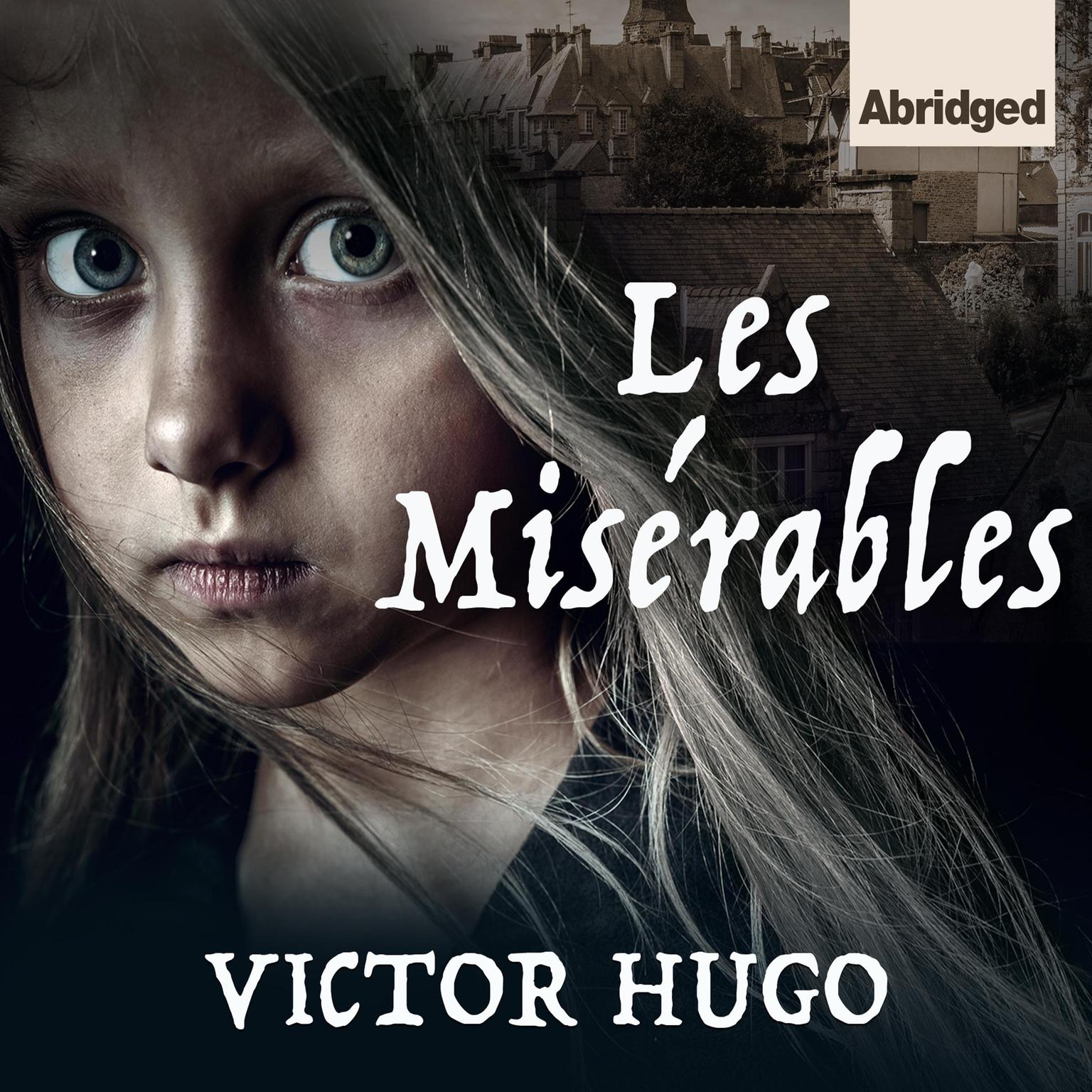 Les Miserables (Abridged) Audiobook, by Victor Hugo