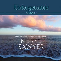 Unforgettable Audiobook, by Meryl Sawyer