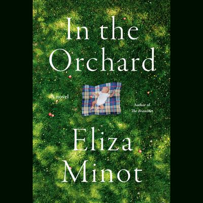 In the Orchard: A novel Audiobook, by 