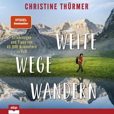 Weite Wege Wandern Audiobook, by Christine Thürmer