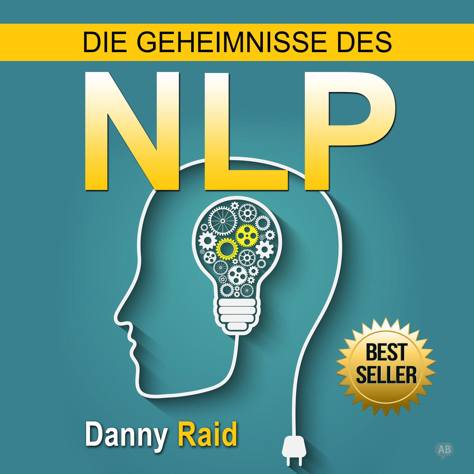 Die Geheimnisse des NLP Audiobook, by Danny Raid