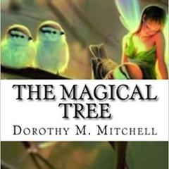 The Magical Tree Audiobook, by Dorothy M. Mitchell