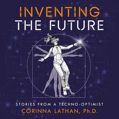 Inventing the Future Audiobook, by Corinna Lathan