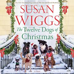 The Twelve Dogs of Christmas: A Novel Audiobook, by Susan Wiggs