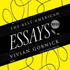 The Best American Essays 2023 Audiobook, by Vivian Gornick