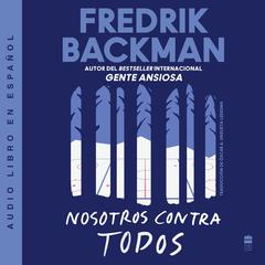 Us Against You Nosotros contra todos (Spanish edition) Audiobook, by Fredrik Backman