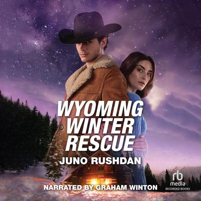 Wyoming Winter Rescue Audiobook, by Juno Rushdan