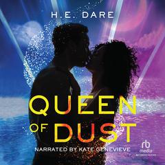Queen of Dust Audiobook, by H.E. Dare