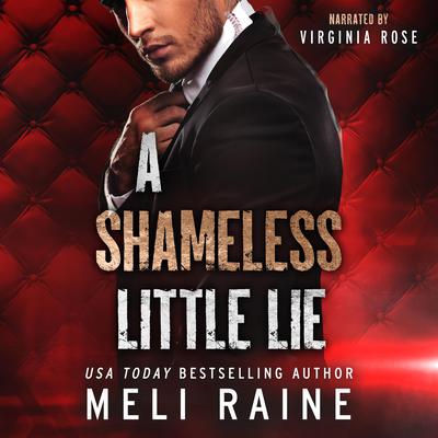 A Shameless Little Lie Audiobook, by Meli Raine