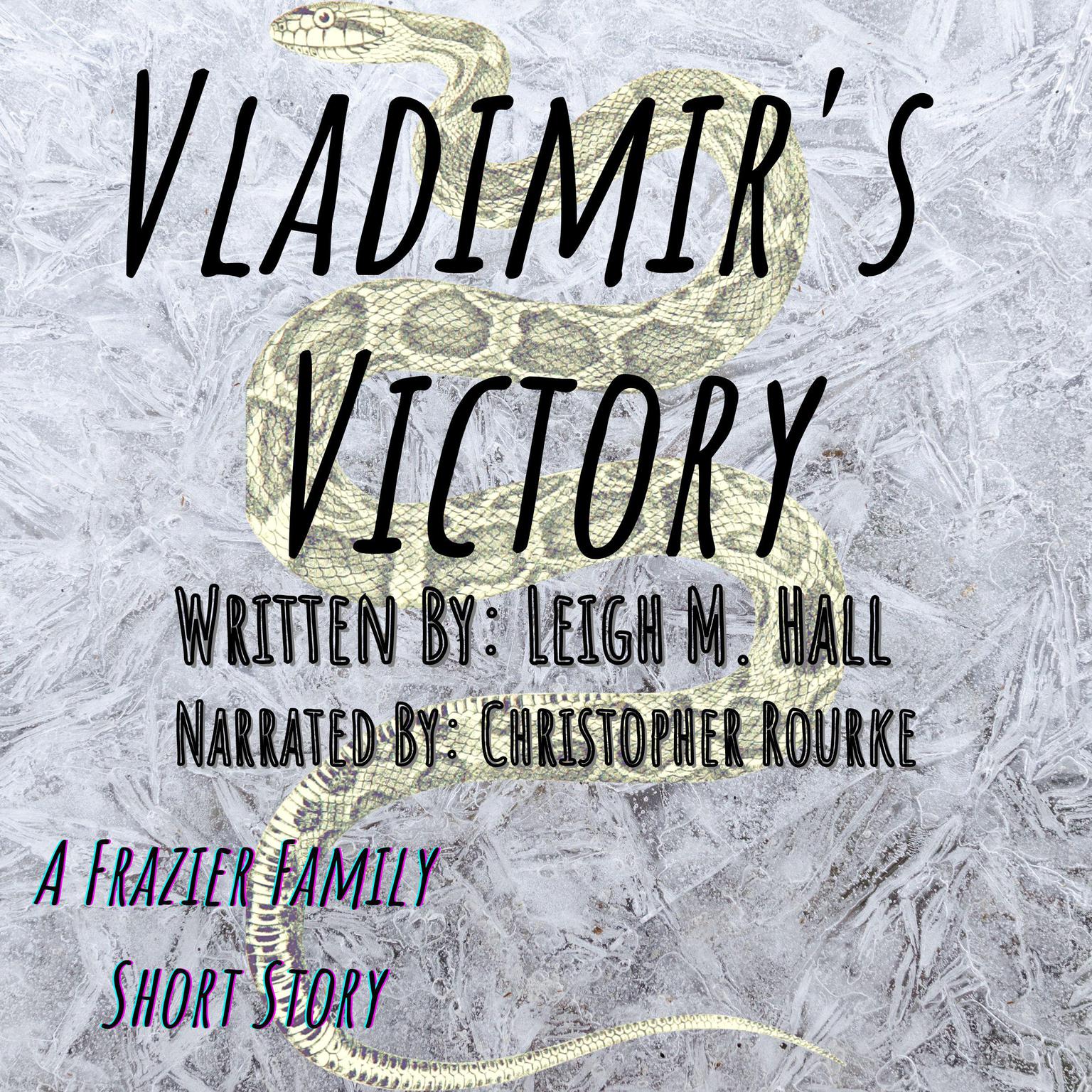 Vladimirs Victory: A Frazier Family Side Piece Audiobook, by Christopher Rourke