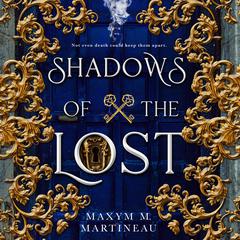 Shadows of the Lost Audiobook, by Maxym M. Martineau