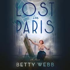 Lost in Paris Audiobook, by Betty Webb