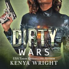 Dirty Wars Audiobook, by Kenya Wright