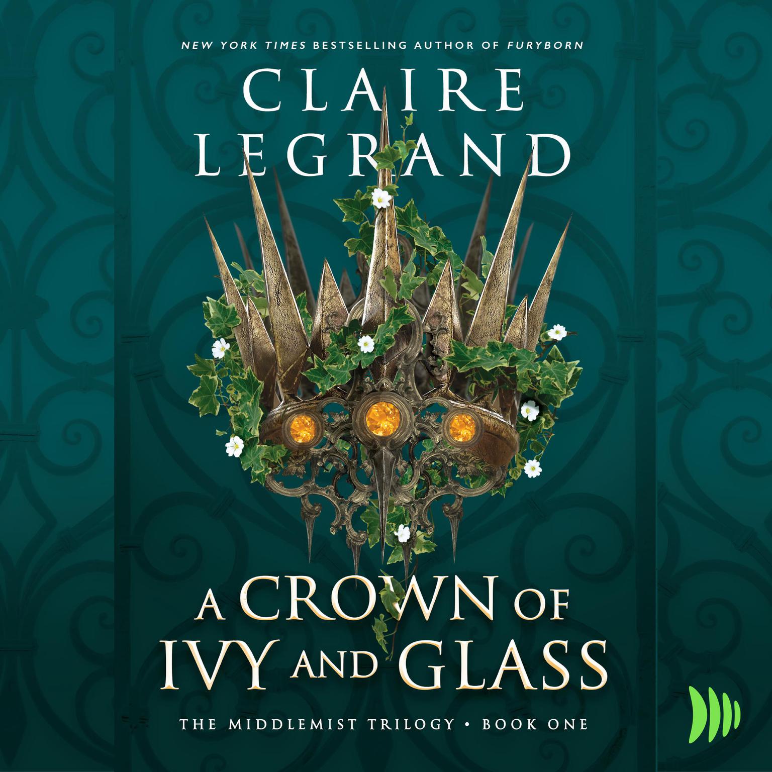 A Crown of Ivy and Glass Audiobook, by Claire Legrand