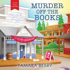 Murder off the Books Audiobook, by Tamara Berry