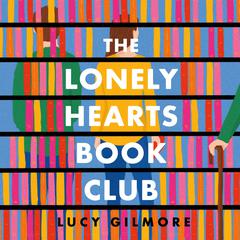 The Lonely Hearts Book Club Audiobook, by Lucy Gilmore
