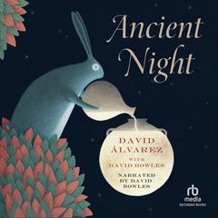 Ancient Night Audiobook, by David Alvarez