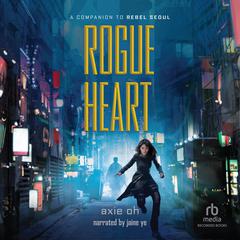 Rogue Heart Audiobook, by Axie Oh