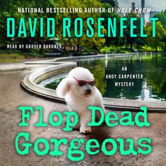 Flop Dead Gorgeous Audiobook, by David Rosenfelt