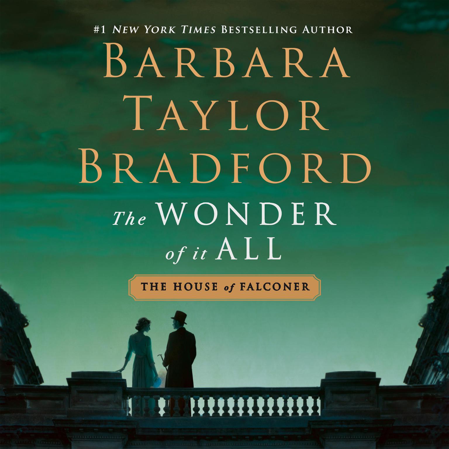 The Wonder of It All: A House of Falconer Novel Audiobook, by Barbara Taylor Bradford