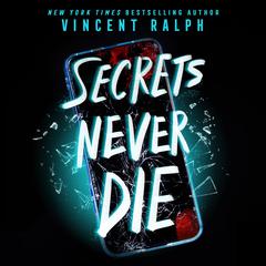 Secrets Never Die Audiobook, by Vincent Ralph