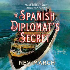 The Spanish Diplomats Secret: A Mystery Audiobook, by Nev March