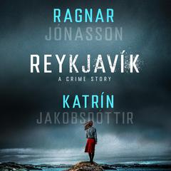 Reykjavík: A Crime Story Audiobook, by Ragnar Jónasson