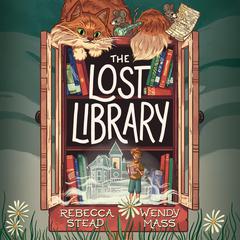 The Lost Library Audiobook, by Wendy Mass