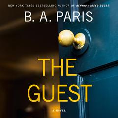 The Guest: A Novel Audiobook, by B. A. Paris