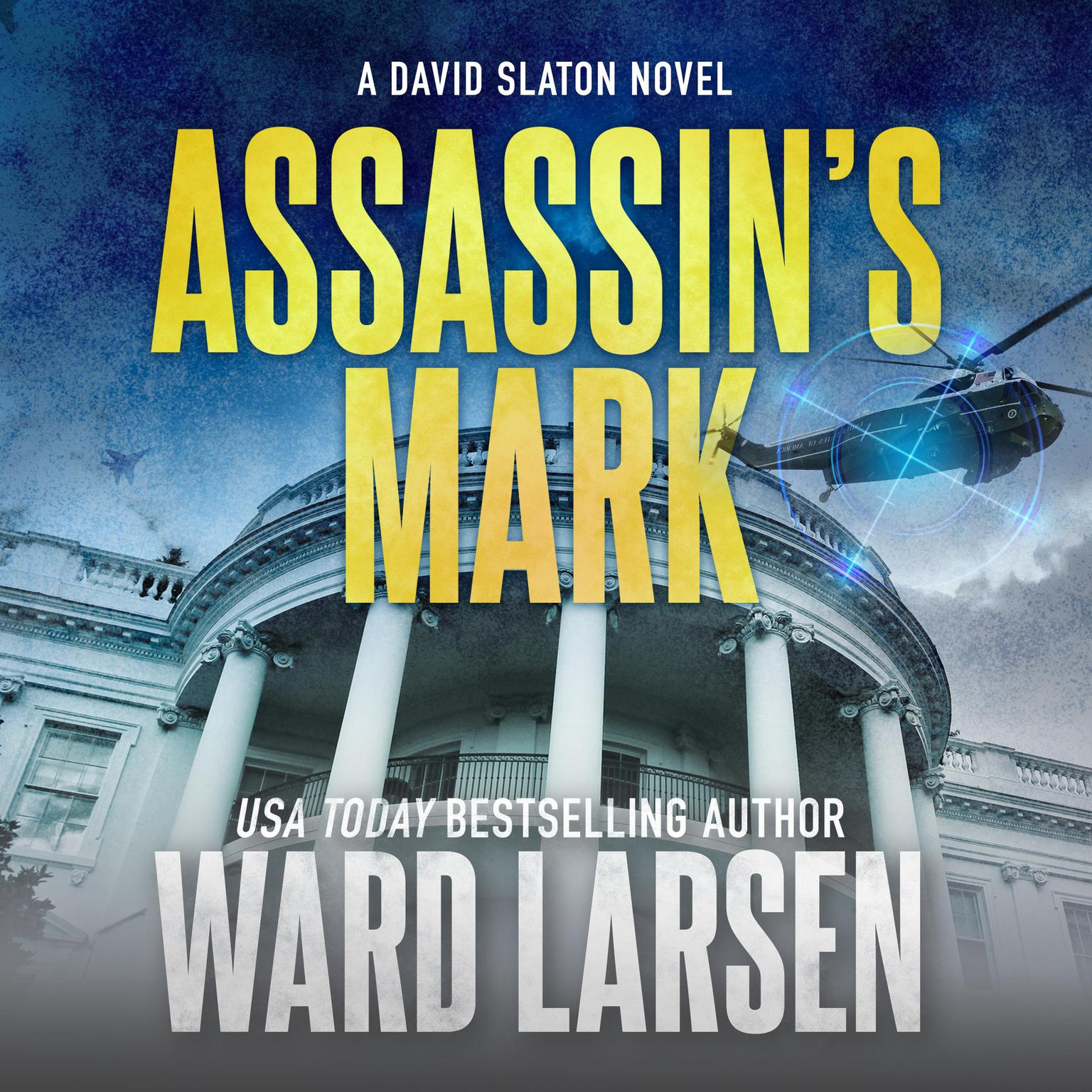 Assassins Mark: A David Slaton Novel Audiobook, by Ward Larsen