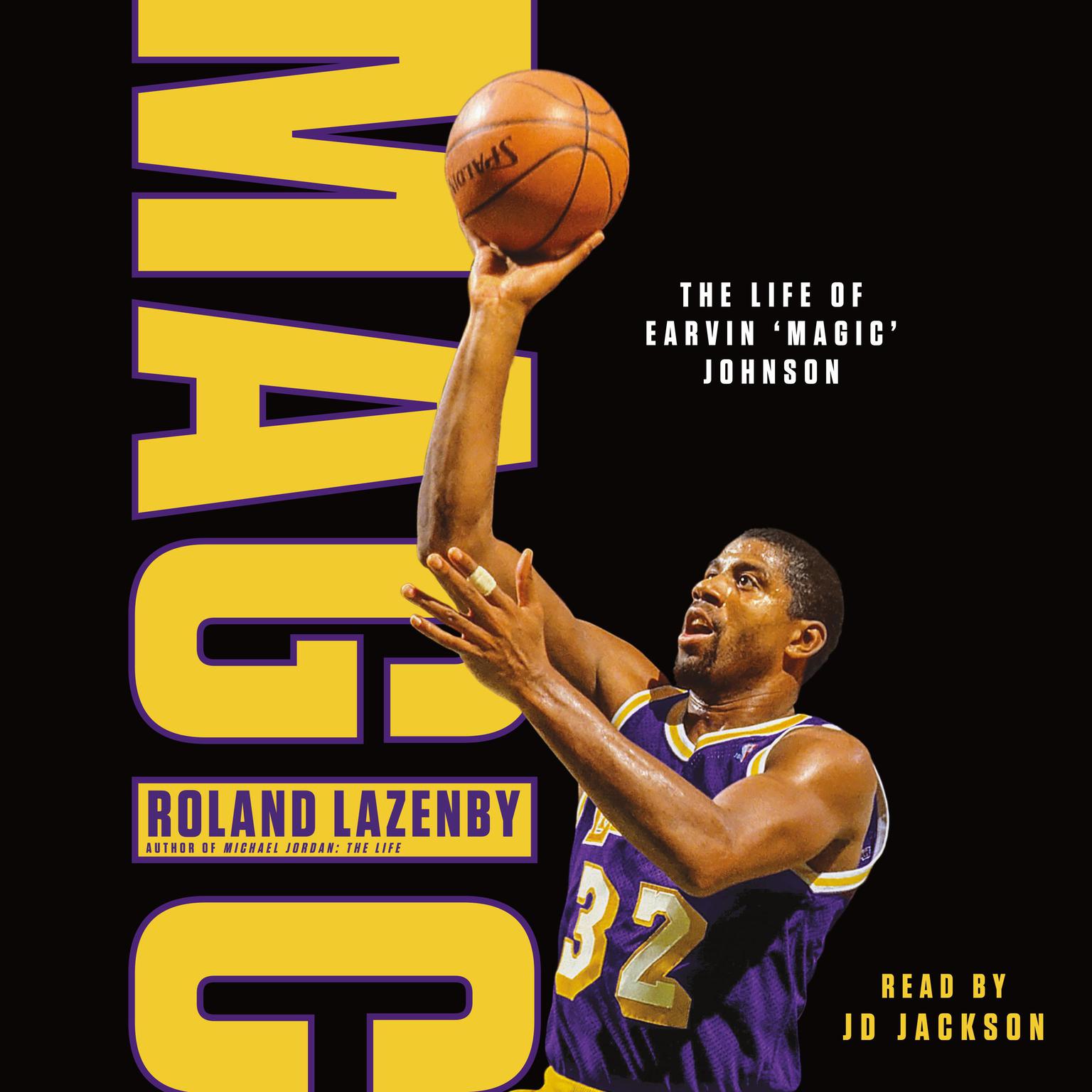 Magic: The Life of Earvin Magic Johnson Audiobook, by Roland Lazenby