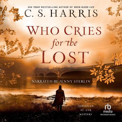 Who Cries for the Lost Audiobook, by C. S. Harris
