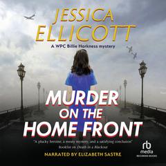 Murder on the Home Front Audiobook, by Jessica Ellicott
