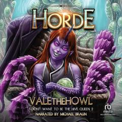 Horde: An Army Building LitRPG / LitRTS Series Audiobook, by ValetheHowl 
