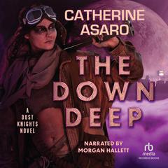 The Down Deep Audiobook, by Catherine Asaro