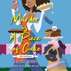 Murder Is a Piece of Cake Audiobook, by Valerie Burns