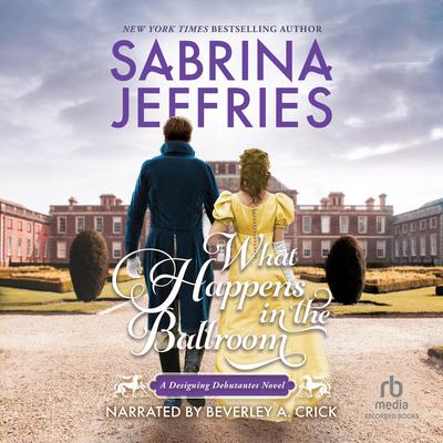 What Happens in the Ballroom Audiobook, by Sabrina Jeffries