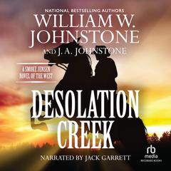 Desolation Creek Audiobook, by William W. Johnstone