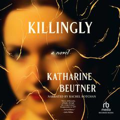 Killingly Audiobook, by Katharine Beutner