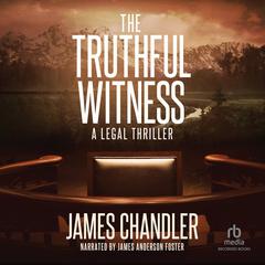 The Truthful Witness Audiobook, by James Chandler