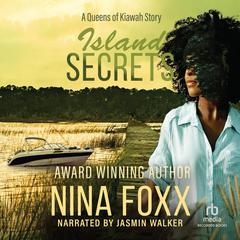 Island Secrets: A Queens of Kiawah Story Audiobook, by Nina Foxx