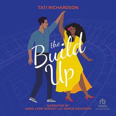 The Build Up Audiobook, by Tati Richardson