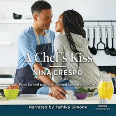A Chefs Kiss Audiobook, by Nina Crespo